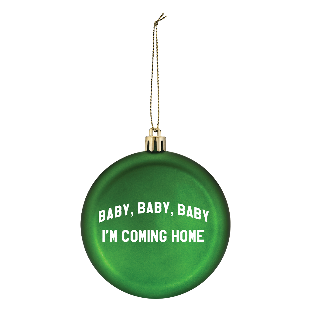 I'm Coming Home Ornament
